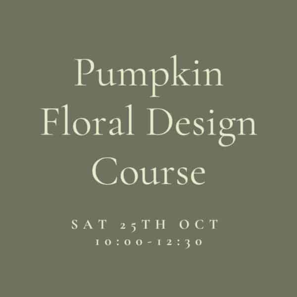pumpkin floral design course information for Green Parlour Flower School