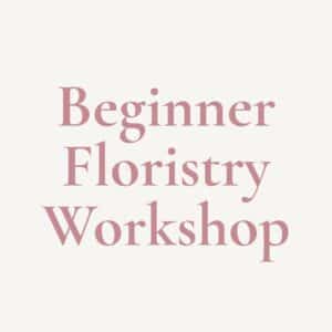 Beginner Floristry Course